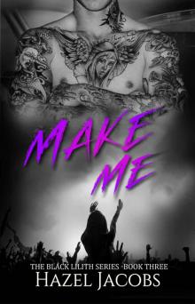 Make Me: The Black Lilith Series #3