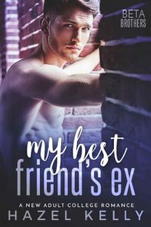 My Best Friend's Ex_A New Adult College Romance
