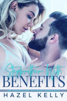Stepbrother With Benefits: An Opposites Attract Romance (Mason Family Book 2) Stepbrother With Benefits: An Opposites Attract Romance (Mason Family Book 2)