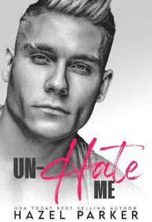 Un-Hate Me (Enemies to Lovers Romance) (DOM for Hire Book 3) Un-Hate Me (Enemies to Lovers Romance) (DOM for Hire Book 3)