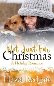 Not Just For Christmas_A Holiday Romance Not Just For Christmas_A Holiday Romance