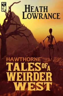 Hawthorne: Tales of a Weirder West Hawthorne: Tales of a Weirder West