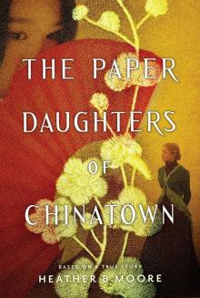 The Paper Daughters of Chinatown The Paper Daughters of Chinatown