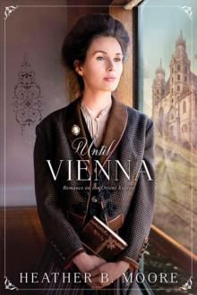 Until Vienna (Romance on the Orient Express) Until Vienna (Romance on the Orient Express)