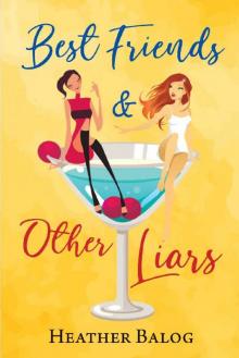 Best Friends & Other Liars Best Friends & Other Liars