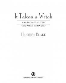 It Takes a Witch: A Wishcraft Mystery