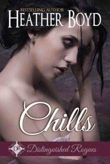 Chills (The Distinguished Rogues Book 1) Chills (The Distinguished Rogues Book 1)