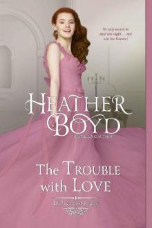 The Trouble with Love (Distinguished Rogues Book 8)
