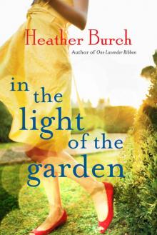 In the Light of the Garden: A Novel In the Light of the Garden: A Novel