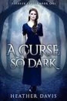 A Curse So Dark (Pioneer Falls Book 1) A Curse So Dark (Pioneer Falls Book 1)