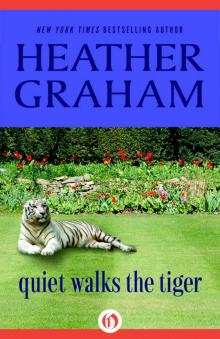 Quiet Walks the Tiger Quiet Walks the Tiger