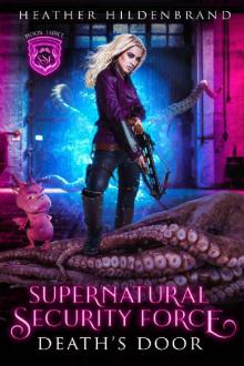 Death's Door (Supernatural Security Force Book 3) Death's Door (Supernatural Security Force Book 3)