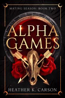 Alpha Games (Mating Season Book 2)