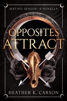 Opposites Attract: A Mating Season Novella