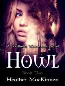 Howl (Southern Werewolves Book 2)