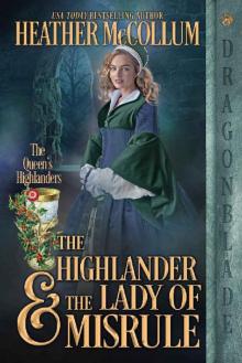 The Highlander and The Lady of Misrule (The Queen’s Highlanders Book 2)