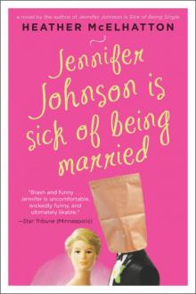 Jennifer Johnson Is Sick of Being Married