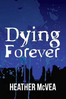 Dying Forever (Waking Forever Book 3)