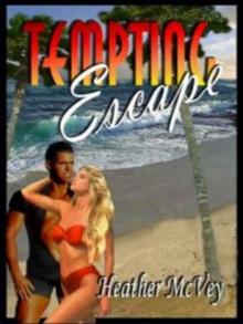 Tempting Escape Tempting Escape