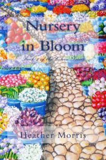 Nursery in Bloom- Book 2 of the Colvin Series Nursery in Bloom- Book 2 of the Colvin Series