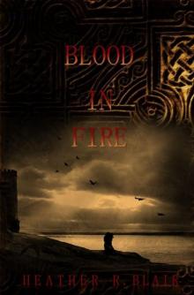 Blood In Fire (Celtic Elementals Book 2)