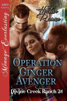 Operation Ginger Avenger Operation Ginger Avenger