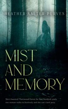 Mist and Memory Mist and Memory