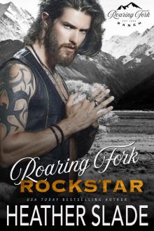 Roaring Fork Rockstar (Roaring Fork Ranch Book 3) Roaring Fork Rockstar (Roaring Fork Ranch Book 3)