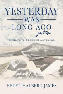 Yesterday Was Long Ago: Part Two Yesterday Was Long Ago: Part Two