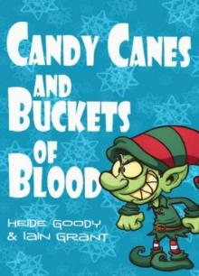 Candy Canes and Buckets of Blood