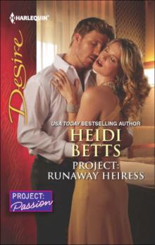 Project: Runaway Heiress Project: Runaway Heiress