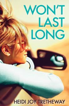 Won't Last Long Won't Last Long