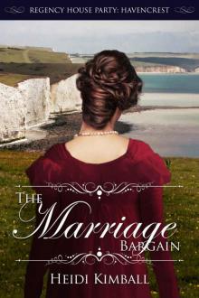 The Marriage Bargain (Regency House Party: Havencrest Book 5)