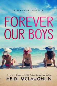 Forever Our Boys: A Beaumont Novella Forever Our Boys: A Beaumont Novella