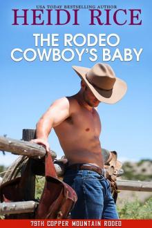 The Rodeo Cowboy’s Baby The Rodeo Cowboy’s Baby