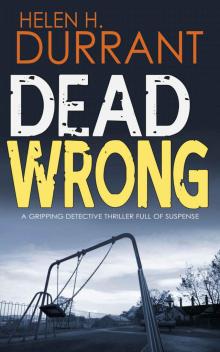 DEAD WRONG a gripping detective thriller full of suspense DEAD WRONG a gripping detective thriller full of suspense
