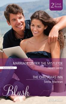 Blush Duo - Marriage Under the Mistletoe & The Christmas Inn Blush Duo - Marriage Under the Mistletoe & The Christmas Inn