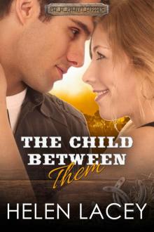 The Child Between Them (Men Of Mulhany Crossing Book 2)