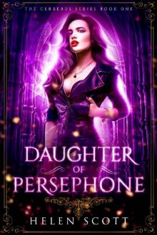 Daughter of Persephone: A Reverse Harem Romance (Cerberus Book 1) Daughter of Persephone: A Reverse Harem Romance (Cerberus Book 1)