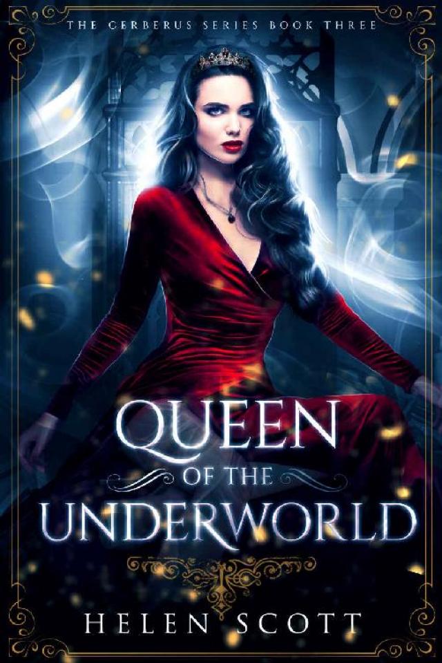 Queen Of The Underworld A Reverse Harem Romance Cerberus Book 3 Helen Scott P 1 Global 
