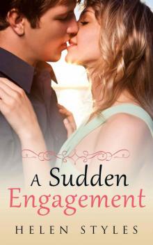 A Sudden Engagement (Love: Lost & Found) A Sudden Engagement (Love: Lost & Found)