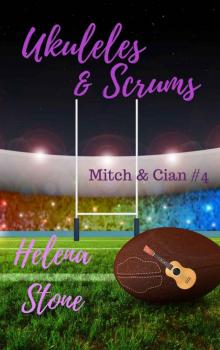 Ukuleles & Scrums (Mitch & Cian Book 4) Ukuleles & Scrums (Mitch & Cian Book 4)