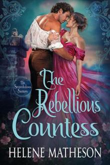 The Rebellious Countess (The Scandalous Sisters Book 2)