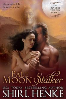 Pale Moon Stalker (The Nymph Trilogy) Pale Moon Stalker (The Nymph Trilogy)