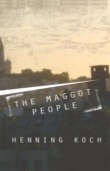 The Maggot People The Maggot People