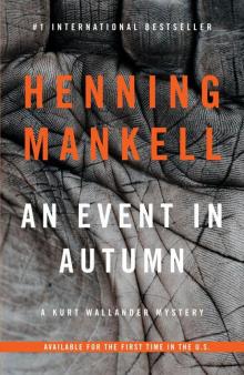An Event in Autumn: A Kurt Wallander Mystery An Event in Autumn: A Kurt Wallander Mystery