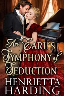 An Earl's Symphony of Seduction: A Steamy Historical Regency Romance Novel An Earl's Symphony of Seduction: A Steamy Historical Regency Romance Novel