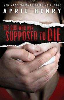 The Girl Who Was Supposed to Die The Girl Who Was Supposed to Die