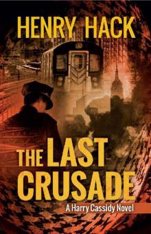 The Last Crusade: A Harry Cassidy Novel The Last Crusade: A Harry Cassidy Novel