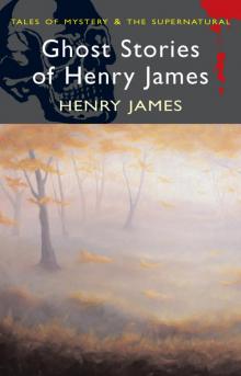 Ghost Stories of Henry James Ghost Stories of Henry James